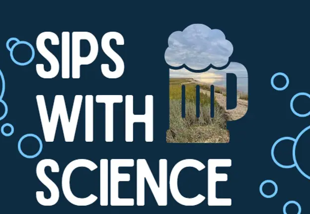 A graphic that says "Sips with Science" with a drink next to it and bubbles.